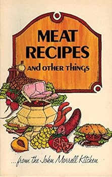 Paperback Meat Recipes and Other Things ... From the John Morrell Kitchen Book