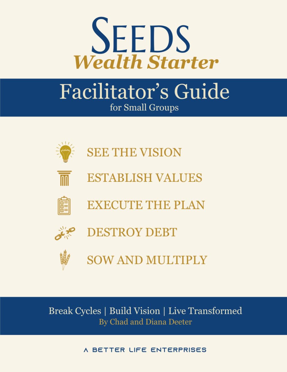 SEEDS Wealth Starter Facilitator's Guide: An 8-Week Journey of Biblical Vision, Stewardship, and Financial Transformation