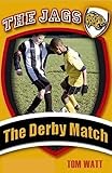 The Derby Match (The Jags)