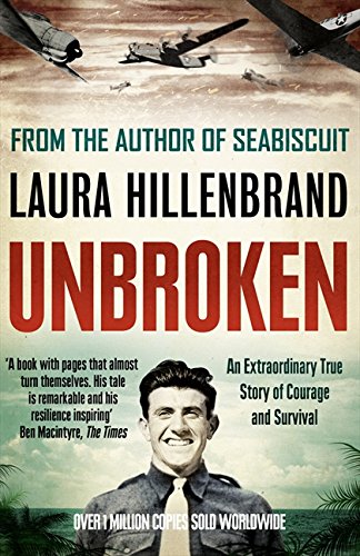 Unbroken: An Extraordinary True Story of Courage and Survival
