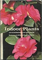 Indoor Plants: Dictionary of All House Plants B0006XNWR4 Book Cover