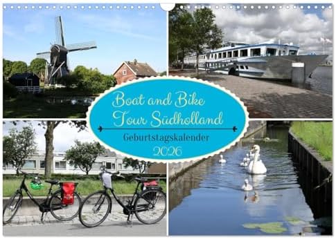 Boat and Bike Tour Südholland Geburtstagskalender (Wandkalender 2026 DIN A3 quer), CALVENDO Monatskalender