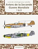  Livre de coloriage pour adultes Avions de la Seconde Guerre Mondiale 1 & 2