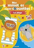  Mes gommettes super chouettes ! La plage - Livre de décors à compléter avec des gommettes - Dès 3 ans