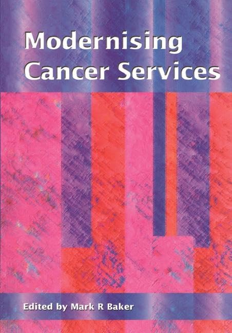 Modernising Cancer Services      1st Edition