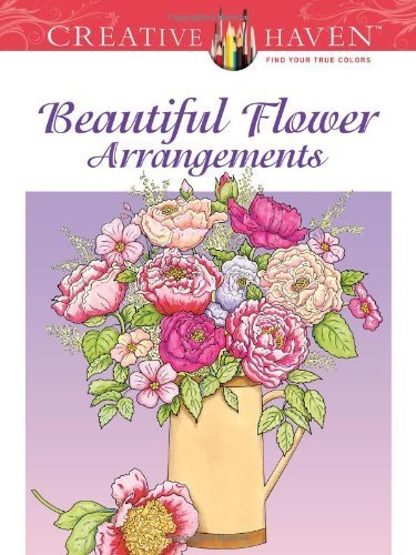 Image of Creative Haven Beautiful Flower Arrangements Coloring Book (Creative Haven Coloring Books) by Tarbox, Charlene, Creative Haven (2013) Paperback