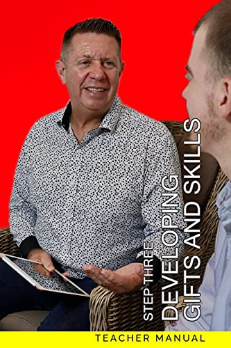 Step Three - Developing Gifts and Skills: Teacher Manual (Discipleship Foundations Series)
