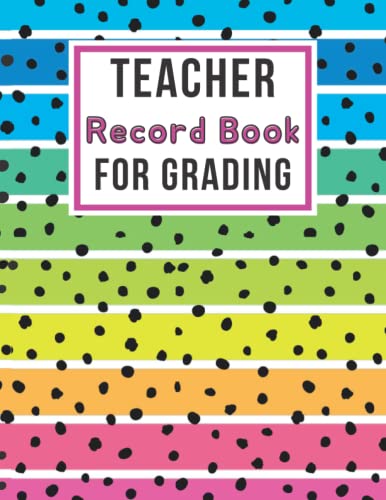 Teacher Record Book For Grading: Simple Grade Tracker For Teachers To Record Grades Students | Class Record Book | Gradebook For Homeschool #TOP30