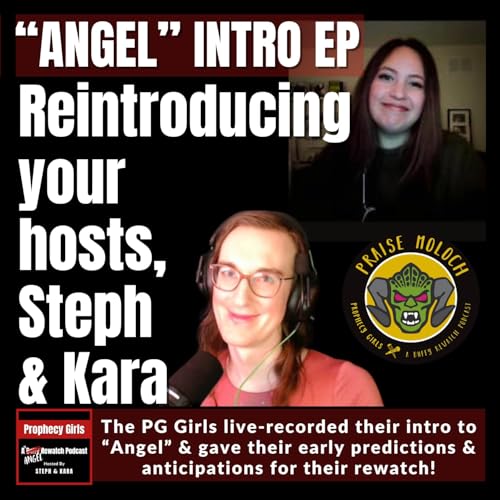 Angel: (Re)Introducing Your Hosts, Steph and Kara Podcast Por  arte de portada