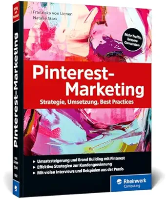 Pinterest-Marketing: Erfolgreiches Marketing mit Pinterest. Inkl. SEO, strategische Planung, Werbeanzeigen und Pinterest Analytics-Wow! eBook