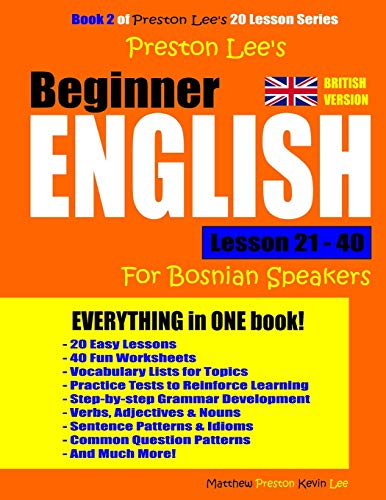 Preston Lee's Beginner English Lesson 21 - 40 For Bosnian Speakers (British) (Preston Lee's English For Bosnian Speakers (British Version))