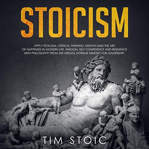 Stoicism: Guide for Beginners to Apply Stoicism and the Art of Happiness in Modern Life. by Tim Stoic episode artwork