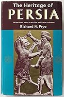 The Heritage of Persia (Bibliotheca Iranica, No 1)