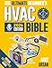 HVAC BIBLE [10 in 1] The Ultimate Beginner's Guide: Mastering Residential & Commercial Systems, Setup to Advanced Troubleshooting, Practical Maintenance, Energy Efficiency, and Career Insights