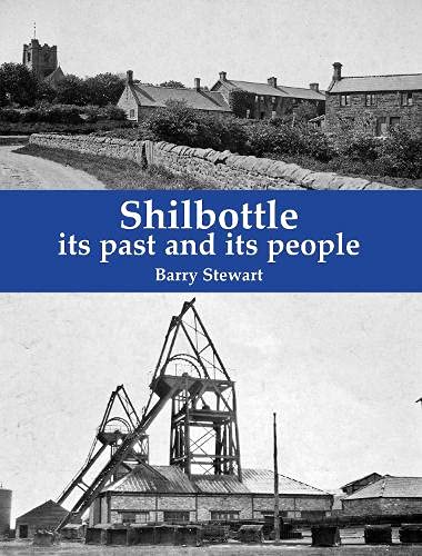 Shilbottle: Its Past And Its People