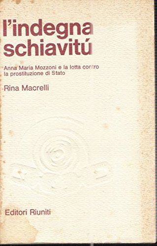 L'INDEGNA SCHIAVITU',MACRELLI RINA MACRELLI RINA Amazon.it Libri