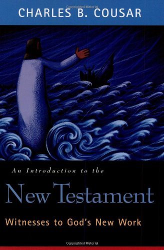 An Introduction to the New Testament: Witnesses to God's New Work