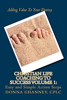 Paperback Christian Life Coaching to Success Volume 1: Easy and Simple Action Steps Book