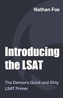 Introducing the LSAT: The Fox Test Prep Quick & Dirty LSAT Primer