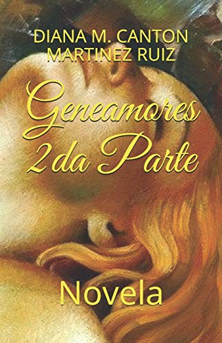 Geneamores: 2da Parte (Spanish Edition)