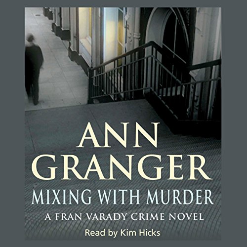 Mixing with Murder by Ann Granger | Audiobook episode artwork