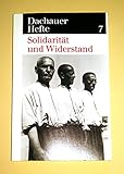  Solidarität und Widerstand. Dachauer Hefte 7. Jahrgang Heft 7.