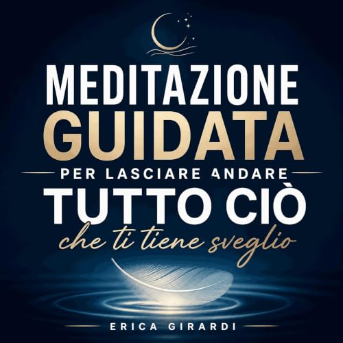 『Meditazione guidata per lasciare andare tutto ci&ograve; che ti tiene sveglio』のカバーアート