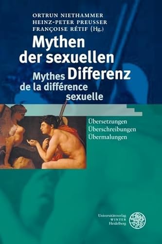 Mythen der sexuellen Differenz / Mythes de la différence sexuelle: Übersetzungen - Überschreibungen - Übermalungen