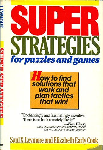 Super strategies for puzzles and games