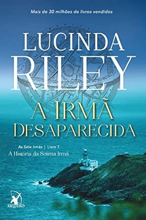 A irmã desaparecida (As Sete Irmãs – Livro 7)
