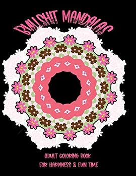 Paperback Bullshit Mandalas: Adult Coloring Book For Happiness & Fun Time Book