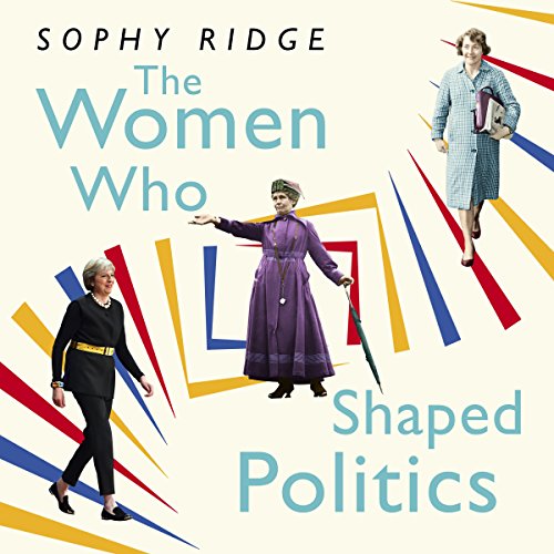 The Women Who Shaped Politics (By Sophy Ridge) episode artwork