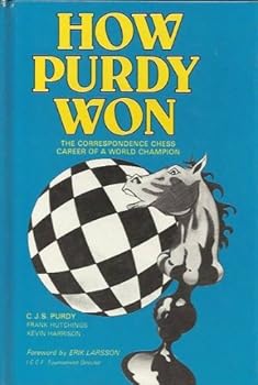 Hardcover How Purdy Won: The correspondence chess career of a world champion Book