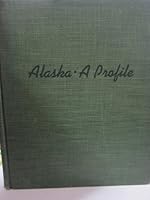 Alaska a Profile with Pictures 1st Edition 1940 Merle Colby B006XJWMP8 Book Cover