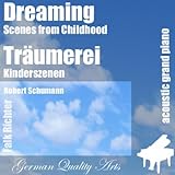 Dreaming , Träumerei ( Scenes from Childhood , Kinderszenen ) (feat. Falk Richter)