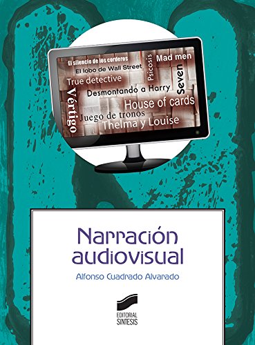 Narración audiovisual: 9 (Ciencias de la Información. Documentación)