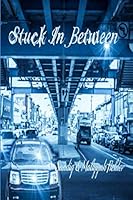 Stuck In Between 1072387824 Book Cover