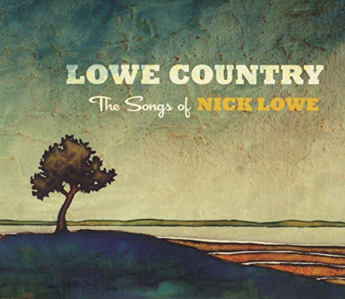 Lowe Country: The Songs Of Nick Lowe / Various