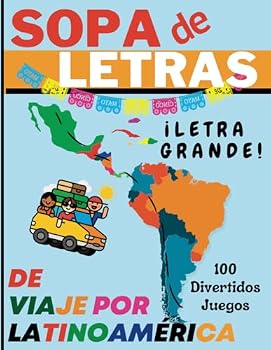 Sopa de Letras De Viaje Por Latinoamérica: Buscar palabras con letra grande, libro temático sobre países de Centroamérica, Sudamérica, el Caribe y México. Spanish Word Search (Spanish Edition)
