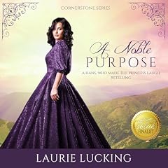 A Noble Purpose Audiobook By Laurie Lucking cover art