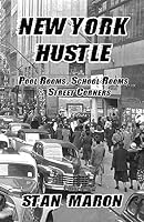 New York Hustle - Pool Rooms, School Rooms and Street Corners 0991163974 Book Cover