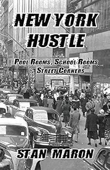 Paperback New York Hustle: Pool Rooms, School Rooms and Street Corners Book