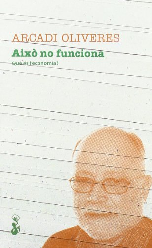 Això no funciona: Què és l’economia?