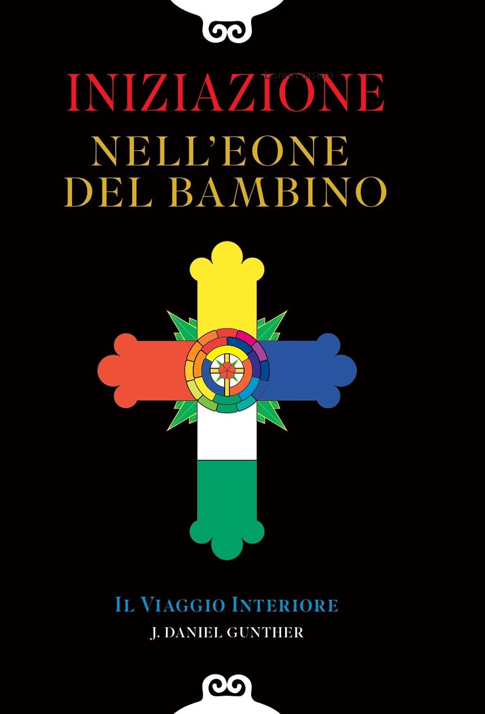 Iniziazione Nell'eone Del Bambino. Il Viaggio Interiore - 4