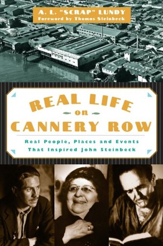 Real Life on Cannery Row: Real People, Places and Events That Inspired John Steinbeck      Paperback – January 1, 2008