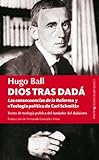 Dios tras Dada (Berenice) - Hugo Ball 