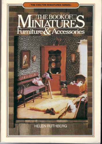 The Book of Miniatures: Furniture and Accessories (The Chilton Miniature Series) image 2