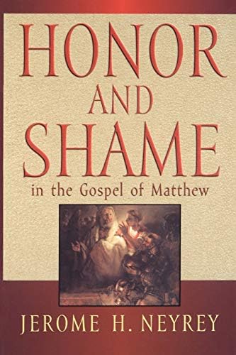 Honor and Shame in the Gospel of Matthew