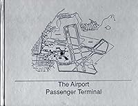 The Airport Passenger Terminal (Professional Practices) 0471045438 Book Cover
