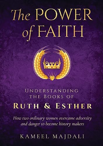 The Power of Faith: Understanding the Books of Ruth and